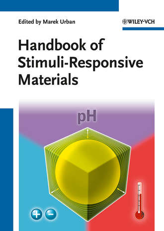 Marek Urban W.. Handbook of Stimuli-Responsive Materials