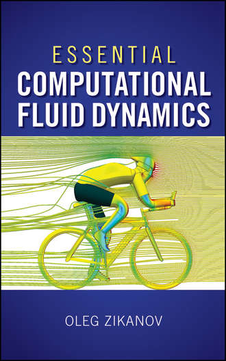 Oleg  Zikanov. Essential Computational Fluid Dynamics