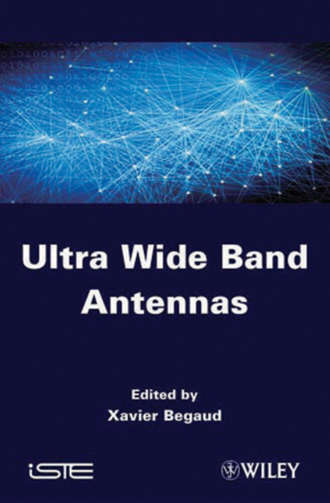 Xavier  Begaud. Ultra Wide Band Antennas