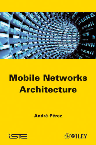 Andre  Perez. Mobile Networks Architecture