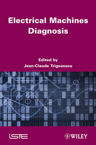 Jean-Claude  Trigeassou. Electrical Machines Diagnosis