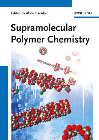 Akira  Harada. Supramolecular Polymer Chemistry