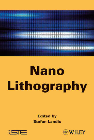 Stefan  Landis. Nano Lithography