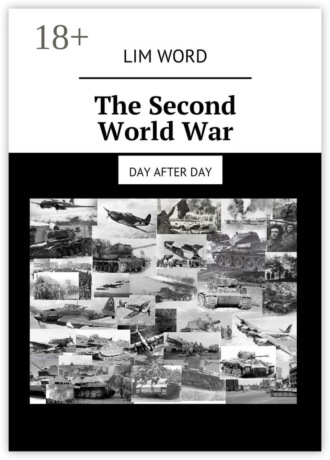 Обложка книги «The Second World War. Day after day»
