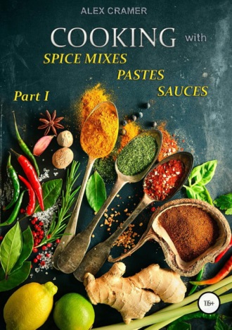 Обложка книги «Cooking with spice mixes, pastes and sauces»