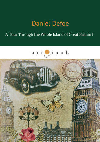 Обложка книги «A Tour Through the Whole Island of Great Britain I»