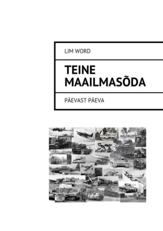 Lim Word. Teine maailmas?da. P?evast p?eva