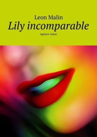 Leon Malin. Lily incomparable. Agence Amur