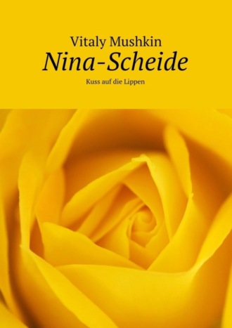 Обложка книги «Nina-Scheide. Kuss auf die Lippen»