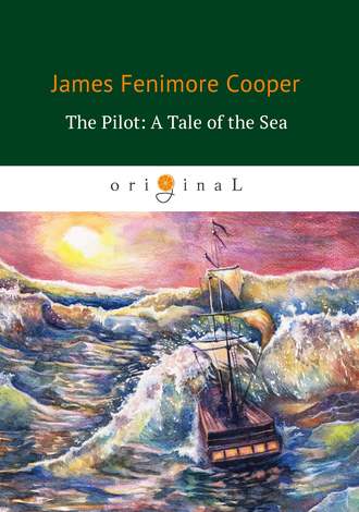 Обложка книги «The Pilot: A Tale of the Sea»