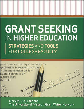 The University of Missouri Grant Writer Network. Grant Seeking in Higher Education. Strategies and Tools for College Faculty