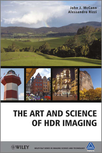 McCann John J.. The Art and Science of HDR Imaging