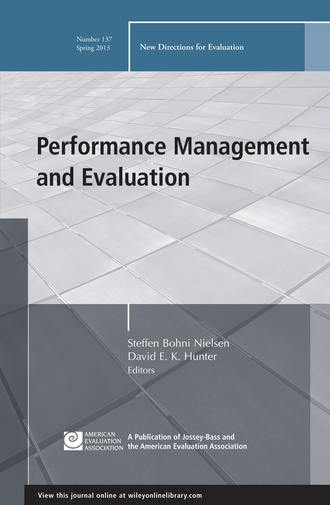 Nielsen Steffen Bohni. Performance Management and Evaluation. New Directions for Evaluation, Number 137