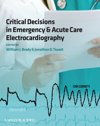 Truwit Jonathon D.. Critical Decisions in Emergency and Acute Care Electrocardiography