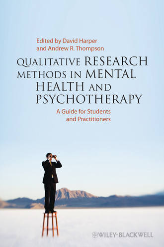 Harper David. Qualitative Research Methods in Mental Health and Psychotherapy. A Guide for Students and Practitioners