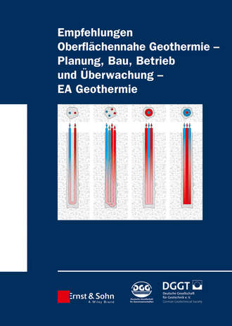 Deutsche Gesellschaft f?r Geotechnik e.V. / German Geotechnical Society. Empfehlung Oberfl?chennahe Geothermie. Planung, Bau, Betrieb und ?berwachung – EA Geothermie