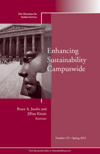 Jacobs Bruce A.. Enhancing Sustainability Campuswide. New Directions for Student Services, Number 137