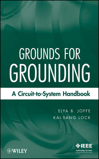 Joffe Elya B.. Grounds for Grounding. A Circuit to System Handbook