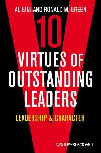 Gini Al. Ten Virtues of Outstanding Leaders. Leadership and Character