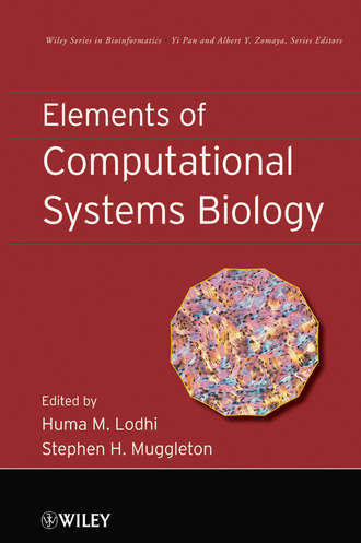 Lodhi Huma M.. Elements of Computational Systems Biology