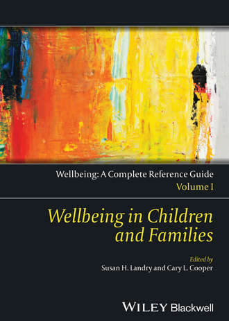 Cooper Cary L.. Wellbeing: A Complete Reference Guide, Wellbeing in Children and Families