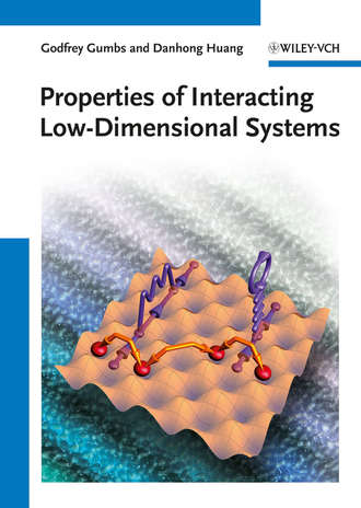 Huang Danhong. Properties of Interacting Low-Dimensional Systems