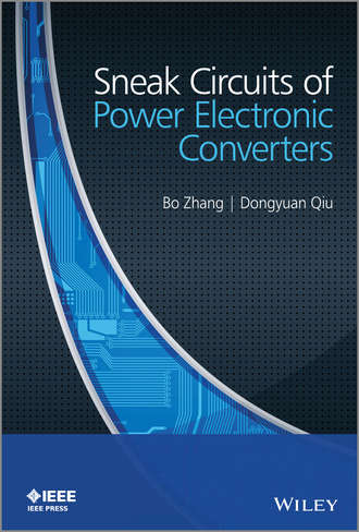 Zhang  Bo. Sneak Circuits of Power Electronic Converters