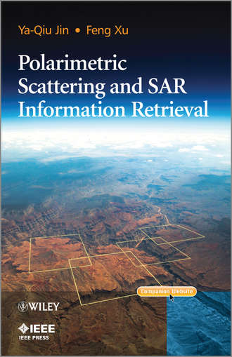 Xu  Feng. Polarimetric Scattering and SAR Information Retrieval