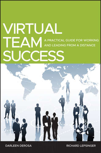 Lepsinger Richard. Virtual Team Success. A Practical Guide for Working and Leading from a Distance