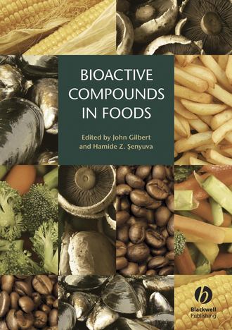 Gilbert John. Bioactive Compounds in Foods