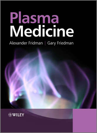 Friedman Gary. Plasma Medicine