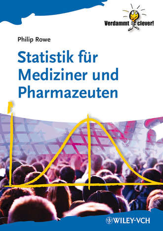 Philip Rowe. Statistik f?r Mediziner und Pharmazeuten