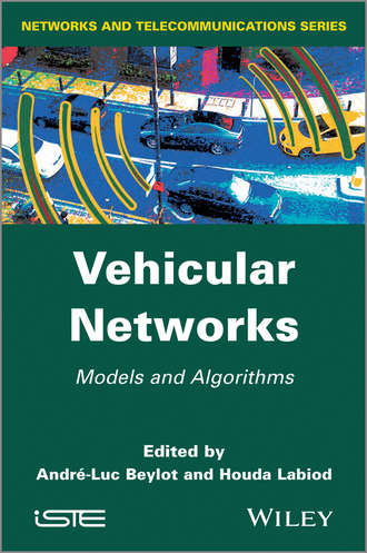 Labiod Houda. Vehicular Networks. Models and Algorithms