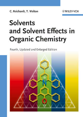 Welton Thomas. Solvents and Solvent Effects in Organic Chemistry