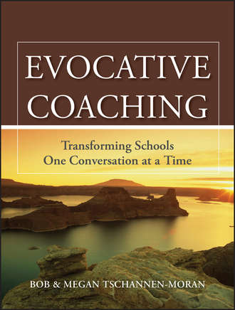 Tschannen-Moran Bob. Evocative Coaching. Transforming Schools One Conversation at a Time