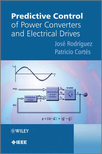 Cortes Patricio. Predictive Control of Power Converters and Electrical Drives