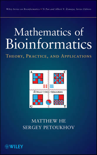 He Matthew. Mathematics of Bioinformatics. Theory, Methods and Applications