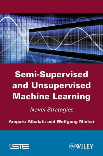 Albalate Amparo. Semi-Supervised and Unsupervised Machine Learning. Novel Strategies