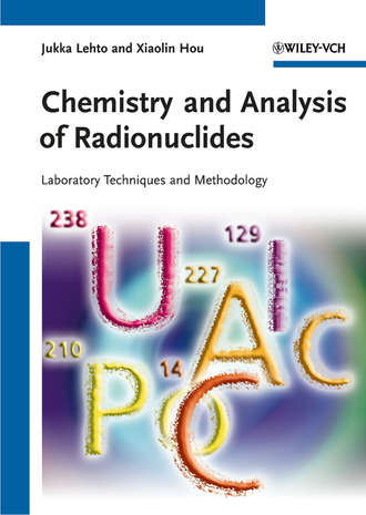 Hou Xiaolin. Chemistry and Analysis of Radionuclides. Laboratory Techniques and Methodology