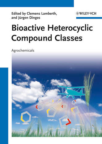 Dinges J?rgen. Bioactive Heterocyclic Compound Classes. Agrochemicals