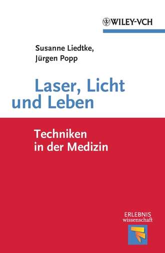 Popp J?rgen. Laser, Licht und Leben. Techniken in der Medizin