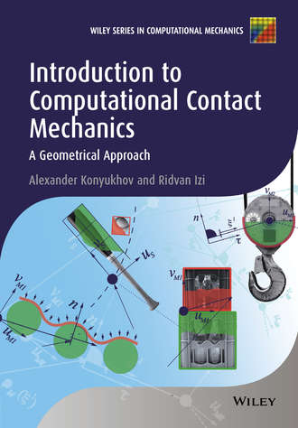 Konyukhov Alexander. Introduction to Computational Contact Mechanics. A Geometrical Approach