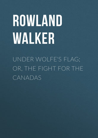 Обложка книги «Under Wolfe's Flag; or, The Fight for the Canadas»