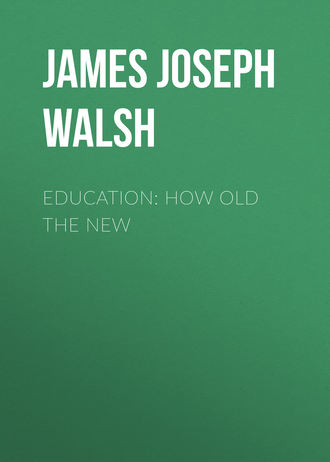 Обложка книги «Education: How Old The New»