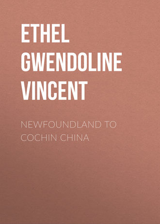 Ethel Gwendoline Vincent. Newfoundland to Cochin China