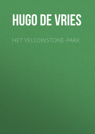 Hugo de Vries. Het Yellowstone-Park