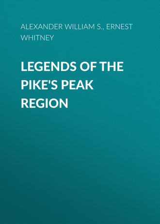 Обложка книги «Legends of the Pike's Peak Region»