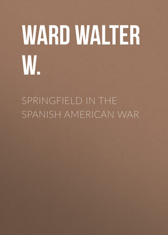 Обложка книги «Springfield in the Spanish American War»