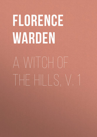 Обложка книги «A Witch of the Hills, v. 1»