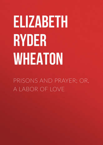Обложка книги «Prisons and Prayer; Or, a Labor of Love»